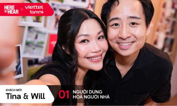 Here to Hear x VIETTEL TAMMI: (Tập 01) Will & Tina - Người dưng hoá người nhà